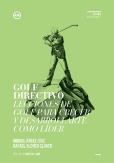 ‘Golf directivo’. De Miguel Ángel Díaz y Rafael Alonso